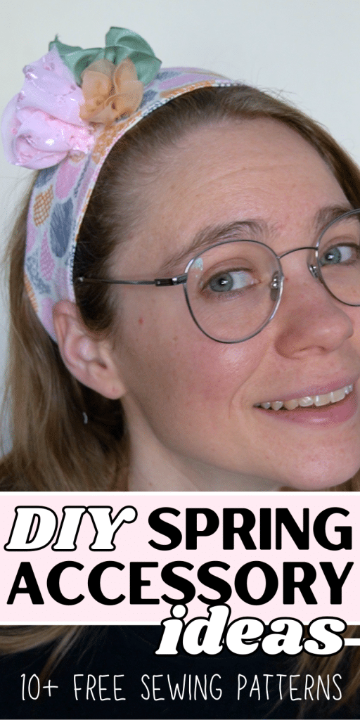DIY spring accessory ideas + 10 free sewing patterns