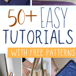 50+ easy sewing tutorials